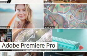 Adobe Premiere Pro - 功能強(qiáng)大的非線性視頻編輯軟件